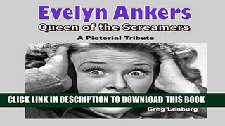 [PDF] Evelyn Ankers, Queen of the Screamers: A Pictorial Tribute Full Online