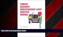 EBOOK ONLINE  Traffic Accident Investigators  Lamp Analysis Manual  FREE BOOOK ONLINE