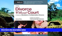READ FULL  Divorce Without Court: A Guide to Mediation   Collaborative Divorce  READ Ebook Full
