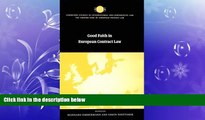 EBOOK ONLINE  Good Faith in European Contract Law (The Common Core of European Private Law)