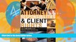 Big Deals  Attorney Responsibilities and Client Rights: Your Legal Guide to the Attorney-Client