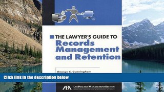 Big Deals  The Lawyer s Guide to Records Management and Retention  Best Seller Books Most Wanted