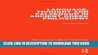 [PDF] Language, Thought and Falsehood in Ancient Greek Philosophy (Routledge Library Editions: