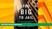 EBOOK ONLINE  Too Big to Jail: How Prosecutors Compromise with Corporations  BOOK ONLINE