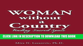 [PDF] Woman Without a Country: Finding Sacred Space Popular Colection