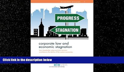 FREE DOWNLOAD  Corporate Law and Economic Stagnation: How Shareholder Value and Short-Termism