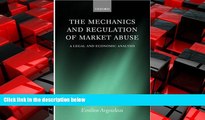 READ book  The Mechanics and Regulation of Market Abuse: A Legal and Economic Analysis  BOOK