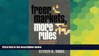 READ FULL  Freer Markets, More Rules: Regulatory Reform in Advanced Industrial Countries (Cornell