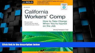 Must Have PDF  California Workers  Comp: How To Take Charge When You re Injured On The Job  Full