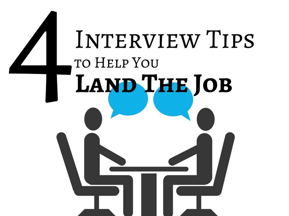 4 Interview Tips to Help You Get the Job