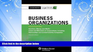 READ book  Casenote Legal Briefs: Business Organizations, Keyed to Hamilton Macey   Moll 11E