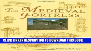 [PDF] The Medieval Fortress: Castles, Forts and Walled Cities of the Middle Ages Popular Online