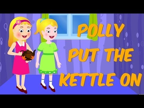 Polly Put kettle On | Nursery Rhymes