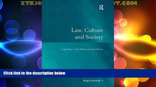 Big Deals  Law, Culture and Society: Legal Ideas in the Mirror of Social Theory (Law, Justice and