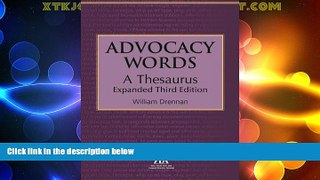 Big Deals  Advocacy Words, A Thesaurus  Full Read Best Seller