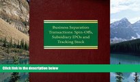 Books to Read  Business Separation Transactions: Spin-Offs, Subsidiary IPOs and Tracking Stock