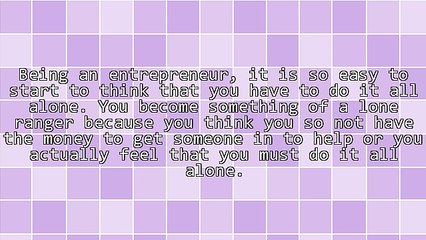 You Cannot Do It All Alone - If You Want to Get Rich, Get Support