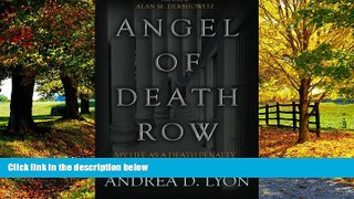 Big Deals  Angel of Death Row: My Life As A Death Penalty Defense Lawyer  Full Ebooks Most Wanted