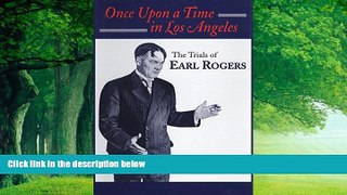 Books to Read  Once Upon a Time in Los Angeles: The Trials of Earl Rogers  Best Seller Books Most