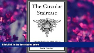 Big Deals  The Circular Staircase  Full Ebooks Most Wanted