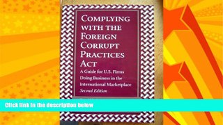 READ book  Complying With the Foreign Corrupt Practices Act: A Guide for U.S. Firms Doing
