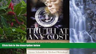Deals in Books  Truth at Any Cost: Ken Starr and the Unmaking of Bill Clinton  Premium Ebooks