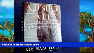 READ NOW  A Justice for All: William J. Brennan, Jr., and the Decisions That Transformed America