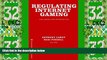 Big Deals  Regulating Internet Gaming: Challenges and Opportunities  Full Read Best Seller