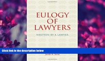 Big Deals  Eulogy of Lawyers: Written by a Lawyer.  Best Seller Books Best Seller