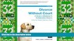 Big Deals  Divorce Without Court: A Guide to Mediation   Collaborative Divorce  Full Read Most