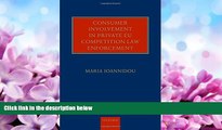 Big Deals  Consumer Involvement in Private EU Competition Law Enforcement  Full Ebooks Most Wanted