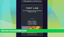 Big Deals  Tort Law: The American and Louisiana Perspectives, Second Revised Edition 2012  Full