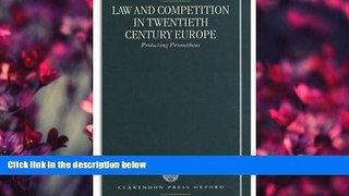 Books to Read  Law and Competition in Twentieth Century Europe: Protecting Prometheus  Best Seller