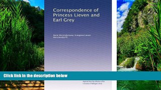 Big Deals  Correspondence of Princess Lieven and Earl Grey (Volume 2)  Full Ebooks Best Seller