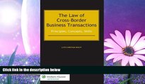 Big Deals  The Law of Cross-Border Business Transactions. Principles, Concepts, Skills  Full