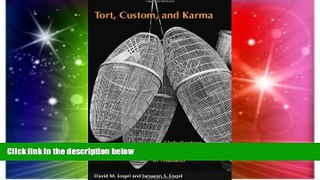READ FULL  Tort, Custom, and Karma: Globalization and Legal Consciousness in Thailand (The