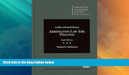 Must Have PDF  Cases and Materials on Arbitration Law and Practice, 6th (American Casebooks)