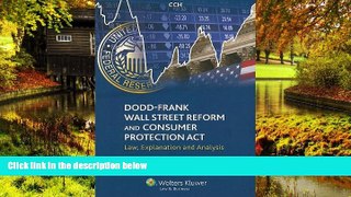 Full [PDF]  Dodd-Frank Wall Street Reform and Consumer Protection Act: Law, Explanation and