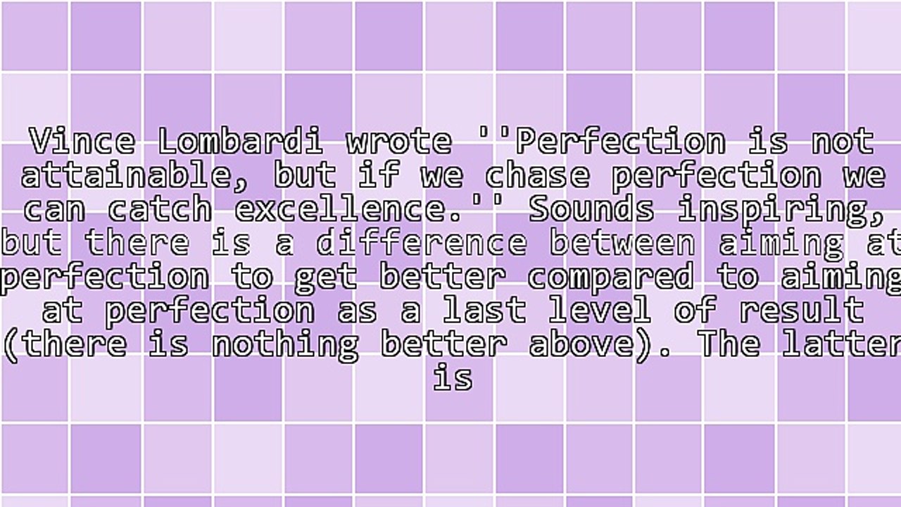 Perfection, Does It Exist?