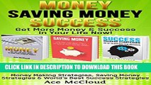 [PDF] Money: Saving Money: Success: Get More Money   Success In Your Life Now!: 3 in 1 Box Set: