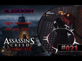 ASSASSIN'S CREED SYNDICATE #021 - Wir sprengen uns mal weg | Let's Play Assassin's Creed Syndicate