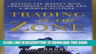[PDF] Trading in the Zone: Master the Market with Confidence, Discipline, and a Winning Attitude