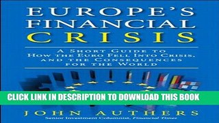[PDF] Europe s Financial Crisis: A Short Guide to How the Euro Fell Into Crisis and the