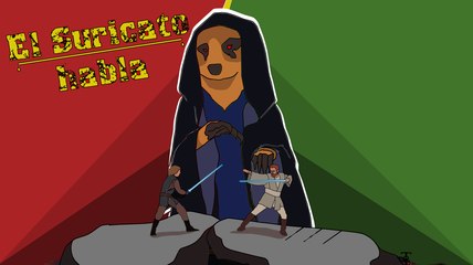 El Suricato habla: La venganza de los Sith