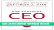 [PDF] How to Become CEO: The Rules for Rising to the Top of Any Organization Popular Colection