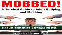 [PDF] Mobbed!: What to Do When They Really Are Out to Get You Popular Online