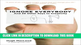 [PDF] Ignore Everybody: and 39 Other Keys to Creativity Popular Online