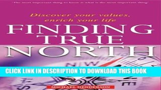 [PDF] Finding True North: Discover Your Values, Enrich Your Life Popular Colection