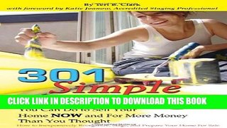 [PDF] 301 Simple Things You Can Do To Sell Your Home NOW and For More Money Than You Thought: How