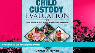 FAVORITE BOOK  Child Custody Evaluation: New Theoretical Applications and Research